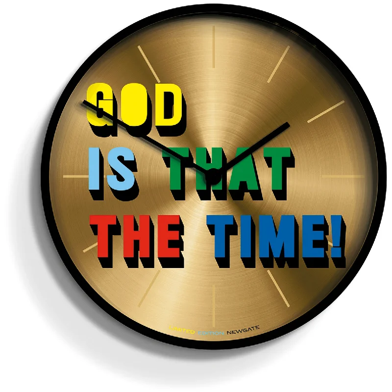 Limited Edition "God Is That The Time"